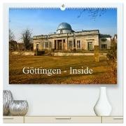 Göttingen - Inside (hochwertiger Premium Wandkalender 2024 DIN A2 quer), Kunstdruck in Hochglanz