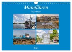 Mainfähren in Franken (Wandkalender 2024 DIN A4 quer), CALVENDO Monatskalender