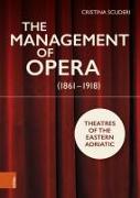 The Management of Opera (1861-1918)