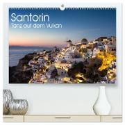 Santorin - Tanz auf dem Vulkan (hochwertiger Premium Wandkalender 2024 DIN A2 quer), Kunstdruck in Hochglanz