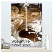 Wasserfälle in eisigen Zeiten (hochwertiger Premium Wandkalender 2024 DIN A2 hoch), Kunstdruck in Hochglanz