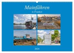 Mainfähren in Franken (Wandkalender 2024 DIN A2 quer), CALVENDO Monatskalender