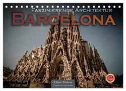 Barcelona - Faszinierende Architektur (Tischkalender 2024 DIN A5 quer), CALVENDO Monatskalender