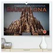 Barcelona - Faszinierende Architektur (hochwertiger Premium Wandkalender 2024 DIN A2 quer), Kunstdruck in Hochglanz