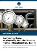 Konvertierbare Kraftstoffe für die Smart-Home-Infrastruktur. Teil 4