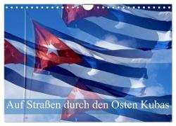 Auf Straßen durch den Osten Kubas (Wandkalender 2024 DIN A4 quer), CALVENDO Monatskalender