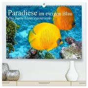 Paradiese im ewigen Blau. Die bunte Unterwasserwelt (hochwertiger Premium Wandkalender 2024 DIN A2 quer), Kunstdruck in Hochglanz