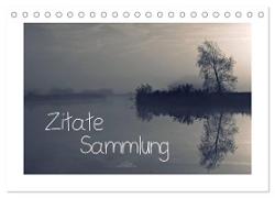 Zitate - Sammlung (Tischkalender 2024 DIN A5 quer), CALVENDO Monatskalender