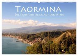 Taormina, die Stadt mit Blick auf den Ätna (Wandkalender 2024 DIN A2 quer), CALVENDO Monatskalender