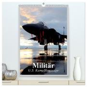Militär. U.S. Kampfflugzeuge (hochwertiger Premium Wandkalender 2024 DIN A2 hoch), Kunstdruck in Hochglanz