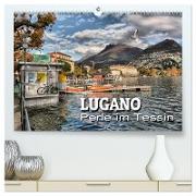 Lugano - Perle im Tessin (hochwertiger Premium Wandkalender 2024 DIN A2 quer), Kunstdruck in Hochglanz