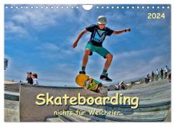 Skateboarding - nichts für Weicheier (Wandkalender 2024 DIN A4 quer), CALVENDO Monatskalender