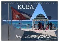 Kuba - Hier sind wir glücklich (Tischkalender 2024 DIN A5 quer), CALVENDO Monatskalender