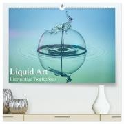 Liquid Art, Einzigartige Tropfenfotos (hochwertiger Premium Wandkalender 2024 DIN A2 quer), Kunstdruck in Hochglanz