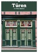 Türen im Wendland (Wandkalender 2024 DIN A2 hoch), CALVENDO Monatskalender