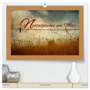 Nostalgisches am Meer (hochwertiger Premium Wandkalender 2024 DIN A2 quer), Kunstdruck in Hochglanz