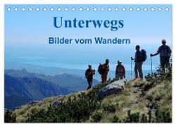 Unterwegs - Bilder vom Wandern (Tischkalender 2024 DIN A5 quer), CALVENDO Monatskalender