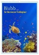 Blubb ... Der Unterwasser Familienplaner (Wandkalender 2024 DIN A3 hoch), CALVENDO Monatskalender