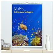 Blubb ... Der Unterwasser Familienplaner (hochwertiger Premium Wandkalender 2024 DIN A2 hoch), Kunstdruck in Hochglanz