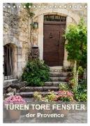 Türen, Tore, Fenster der Provence (Tischkalender 2024 DIN A5 hoch), CALVENDO Monatskalender