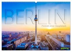 Berlin - Portrait einer Hauptstadt (Wandkalender 2024 DIN A2 quer), CALVENDO Monatskalender