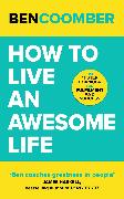 How To Live An Awesome Life