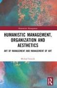 Humanistic Management, Organization and Aesthetics