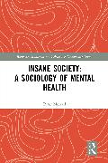 Insane Society: A Sociology of Mental Health