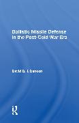 Ballistic Missile Defense In The Post-cold War Era