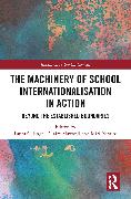 The Machinery of School Internationalisation in Action