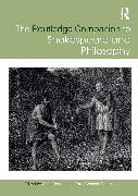 The Routledge Companion to Shakespeare and Philosophy
