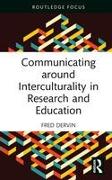 Communicating around Interculturality in Research and Education