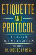 Etiquette and Protocol The Art of Unlimitted Access