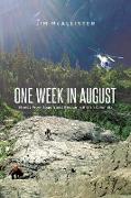 One Week In August