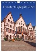 Frankfurt Highlights (Wandkalender 2024 DIN A4 hoch), CALVENDO Monatskalender