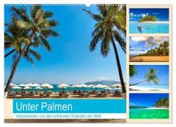 Unter Palmen 2024. Impressionen von den schönsten Stränden der Welt (Wandkalender 2024 DIN A2 quer), CALVENDO Monatskalender