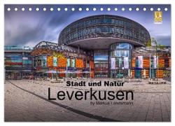 Leverkusen - Stadt und Natur (Tischkalender 2024 DIN A5 quer), CALVENDO Monatskalender