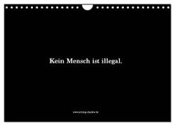 Kein Mensch ist illegal. (Wandkalender 2024 DIN A4 quer), CALVENDO Monatskalender