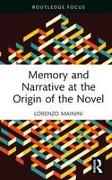 Memory and Narrative at the Origin of the Novel