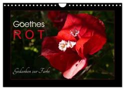 Goethes Rot. Gedanken zur Farbe (Wandkalender 2024 DIN A4 quer), CALVENDO Monatskalender