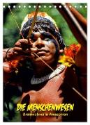 DIE MENSCHENWESEN - Ureinwohner in Amazonien (Tischkalender 2024 DIN A5 hoch), CALVENDO Monatskalender