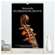 Historische Musikinstrumente (hochwertiger Premium Wandkalender 2024 DIN A2 hoch), Kunstdruck in Hochglanz