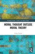 Moral Thought Outside Moral Theory