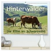 Hinterwälder - Die Kühe aus dem Schwarzwald (hochwertiger Premium Wandkalender 2024 DIN A2 quer), Kunstdruck in Hochglanz