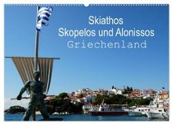 Skiathos Skopelos und Alonissos Griechenland (Wandkalender 2024 DIN A2 quer), CALVENDO Monatskalender