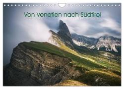 Von Venetien nach Südtirol (Wandkalender 2024 DIN A4 quer), CALVENDO Monatskalender