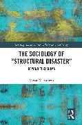 The Sociology of “Structural Disaster”