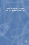 Urban Surfaces, Graffiti, and the Right to the City