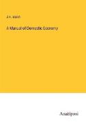 A Manual of Domestic Economy