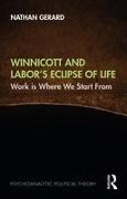 Winnicott and Labor’s Eclipse of Life